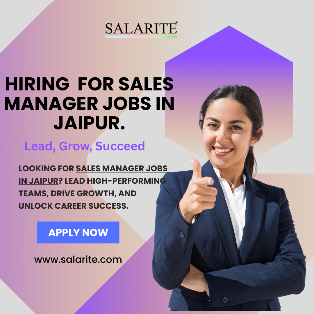 Sales Manager Jobs in Jaipur – Lead, Grow, Succeed